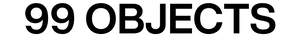 99 OBJECTS